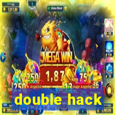 double hack